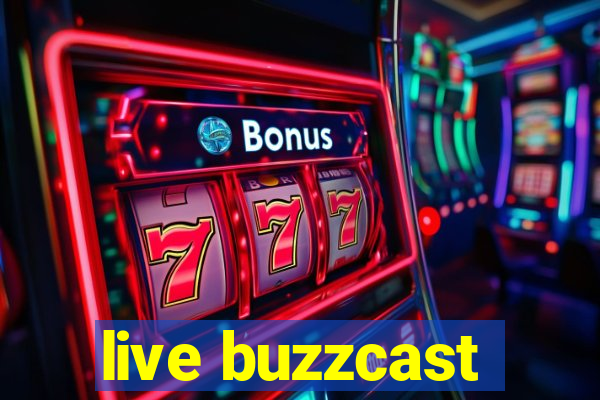 live buzzcast